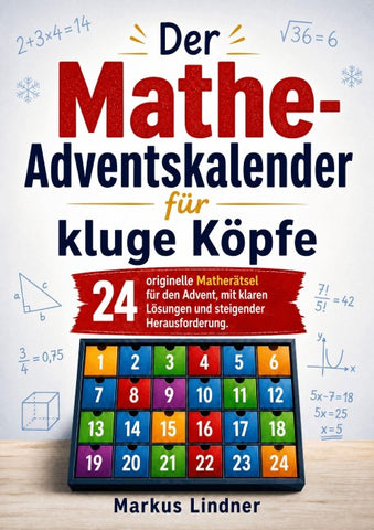 Der Mathe-Adventskalender für kluge Köpfe