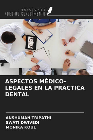ASPECTOS MÉDICO-LEGALES EN LA PRÁCTICA DENTAL