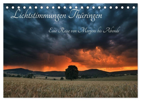 Lichtstimmungen Thüringen - Eine Reise von Morgens bis Abends (Tischkalender 2027 DIN A5 quer), CALVENDO Monatskalender