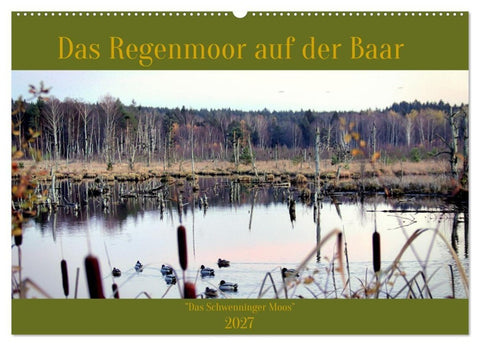 Das Regenmoor auf der Baar (Wandkalender 2027 DIN A2 quer), CALVENDO Monatskalender