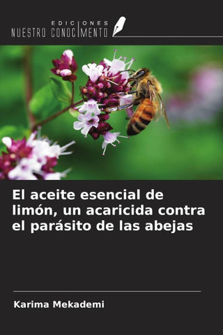 El aceite esencial de limón, un acaricida contra el parásito de las abejas