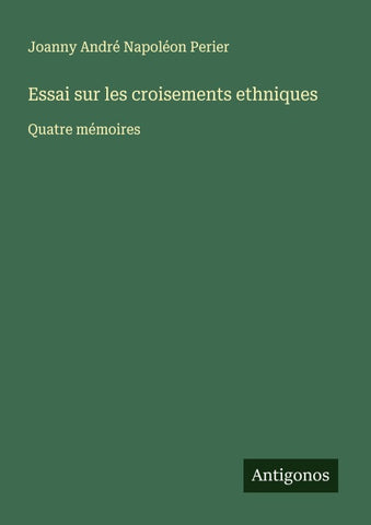 Essai sur les croisements ethniques