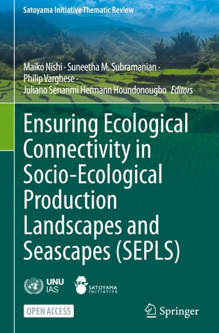 Ensuring Ecological Connectivity in Socio-Ecological Production Landscapes and Seascapes (SEPLS)