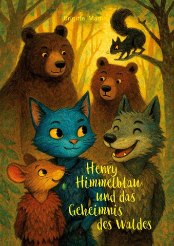 Henry Himmelblau und das Geheimnis des Waldes