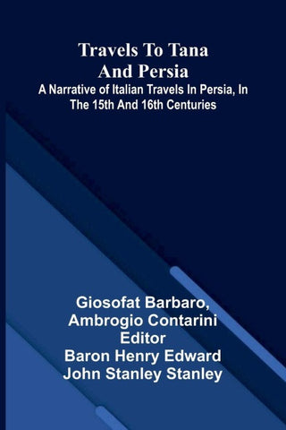 Travels to Tana and Persia