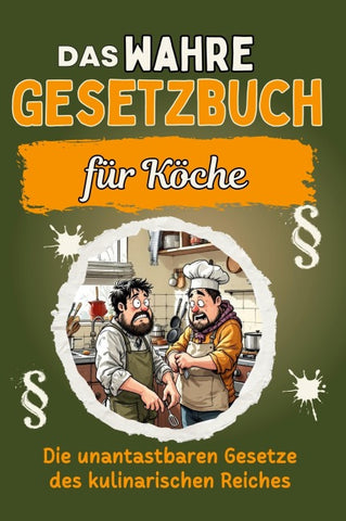 Das wahre Gesetzbuch für Köche