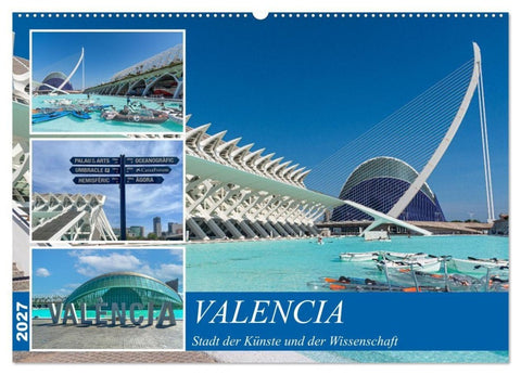 Valencia - Stadt der Künste und der Wissenschaft (Wandkalender 2027 DIN A2 quer), CALVENDO Monatskalender