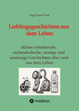 Lieblingsgeschichten aus dem Leben