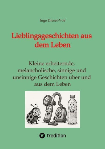 Lieblingsgeschichten aus dem Leben