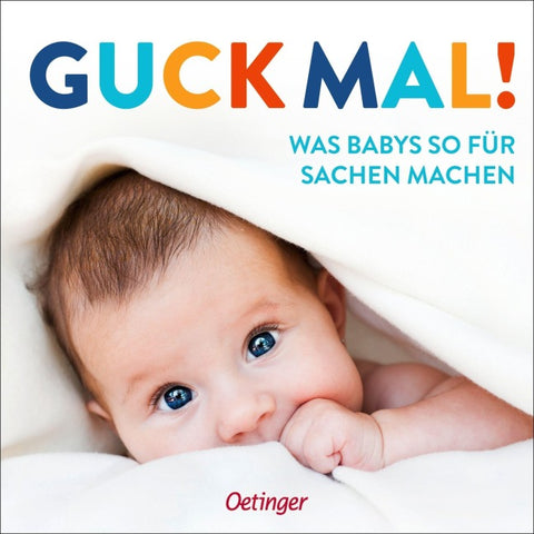 Guck mal! Was Babys so für Sachen machen