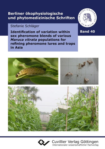 Identification of variation within sex pheromone blends of various Maruca vitrata populations for refining pheromone lures and traps in Asia