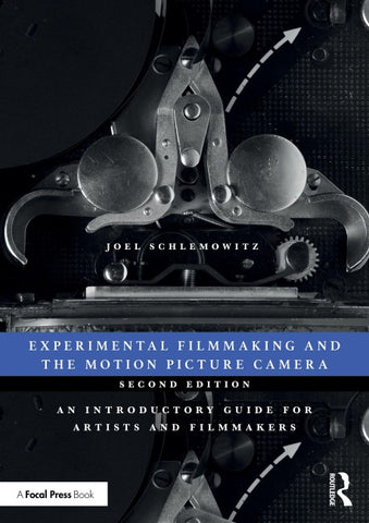 Experimental Filmmaking and the Motion Picture Camera