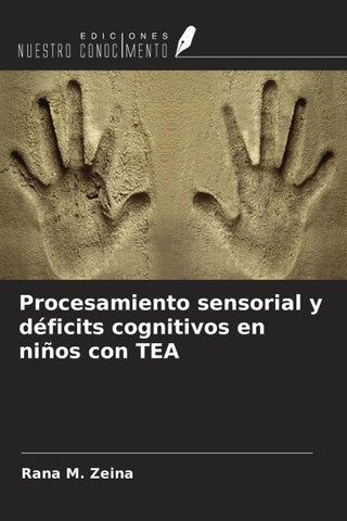 Procesamiento sensorial y déficits cognitivos en niños con TEA