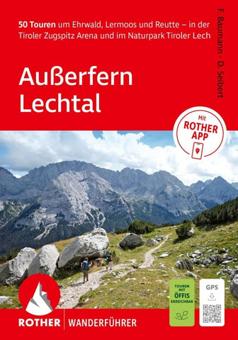 ROTHER Wanderführer Außerfern - Lechtal. 50 Touren um Ehrwald, Lermoos und Reutte – in der Tiroler Zugspitz Arena und im Naturpark Tiroler Lech