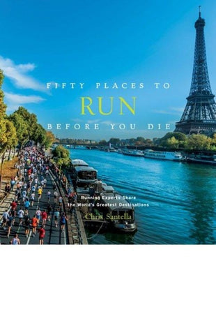 Fifty Places to Run Before You Die