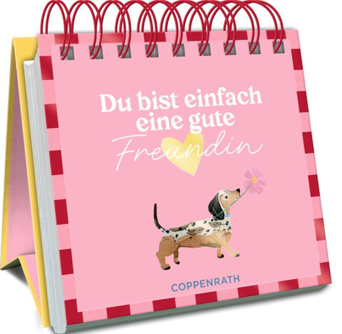 Du bist einfach eine gute Freundin