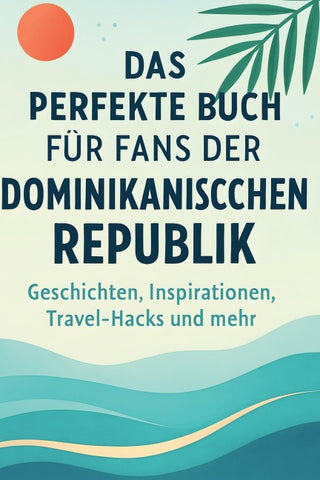 Das perfekte Buch für Fans der Dominikanischen Republik