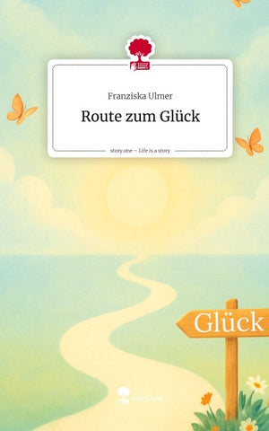 Route zum Glück. Life is a Story - story.one