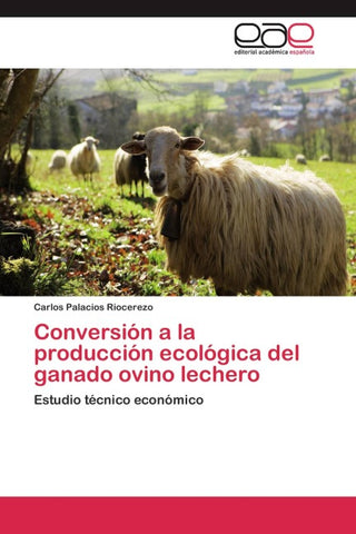 Conversión a la producción ecológica del ganado ovino lechero
