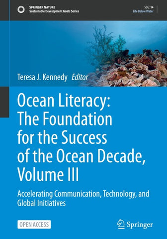 Ocean Literacy: The Foundation for the Success of the Ocean Decade, Volume III