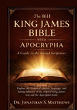 The1611 King James Bible with Apocrypha: A Guide to the Sacred Scriptures