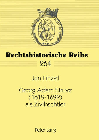 Georg Adam Struve (1619-1692) als Zivilrechtler