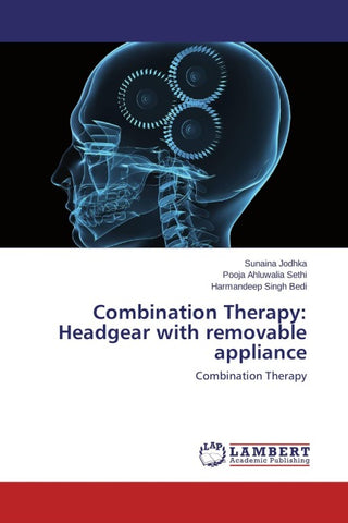 Combination Therapy: Headgear with removable appliance