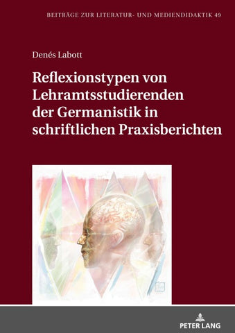 Reflexionstypen von Lehramtsstudierenden der Germanistik in schriftlichen Praxisberichten