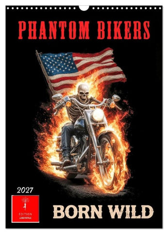 Phantom Bikers - Born Wild (Wandkalender 2027 DIN A3 hoch), CALVENDO Monatskalender