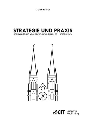 Strategie und Praxis der Umnutzung von Kirchengebäuden in den Niederlanden