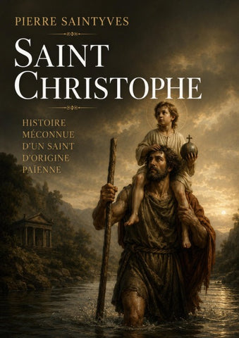 Saint Christophe, histoire méconnue d'un saint d'origine païenne