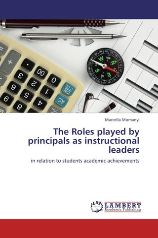 The Roles played by principals as instructional leaders