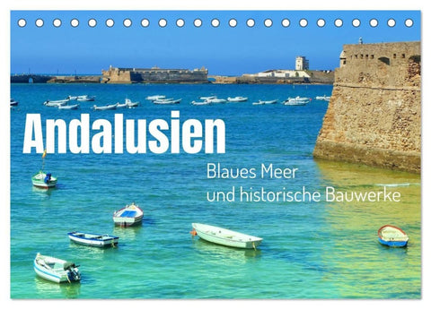 Andalusien, blaues Meer und historische Bauwerke (Tischkalender 2027 DIN A5 quer), CALVENDO Monatskalender