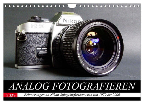 Analog fotografieren (Wandkalender 2027 DIN A4 quer), CALVENDO Monatskalender