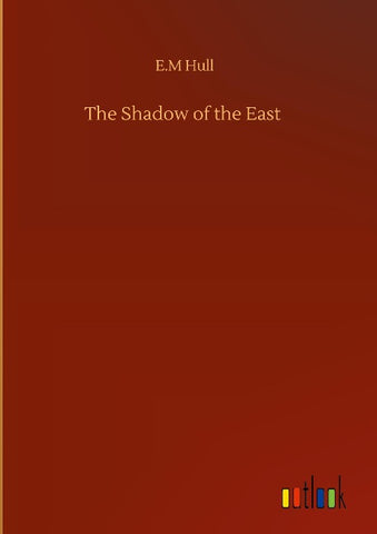 The Shadow of the East