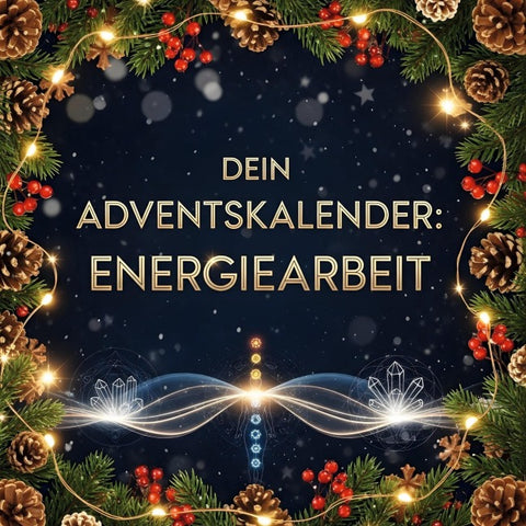 Dein Adventskalender: Energiearbeit