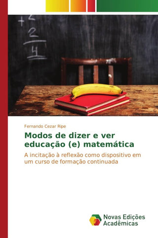 Modos de dizer e ver educação (e) matemática