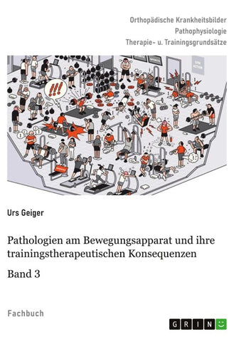 Pathologien am Bewegungsapparat und ihre trainingstherapeutischen Konsequenzen, Band 3