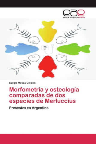 Morfometría y osteología comparadas de dos especies de Merluccius