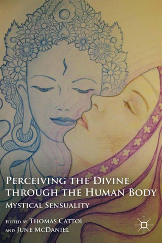 Perceiving the Divine through the Human Body