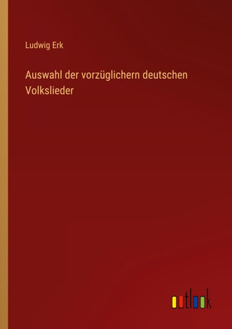 Auswahl der vorzüglichern deutschen Volkslieder
