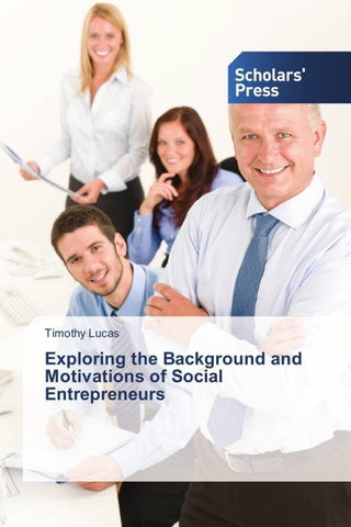 Exploring the Background and Motivations of Social Entrepreneurs