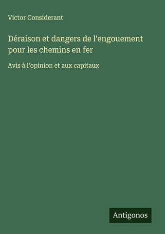 Déraison et dangers de l'engouement pour les chemins en fer