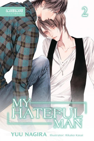 My Hateful Man, Volume 2 (Light Novel) (My Beautiful Man (Light Novel)