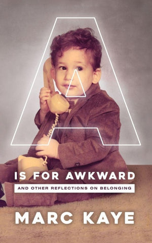A is for Awkward
