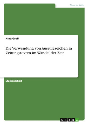Die Verwendung von Ausrufezeichen in Zeitungstexten im Wandel der Zeit
