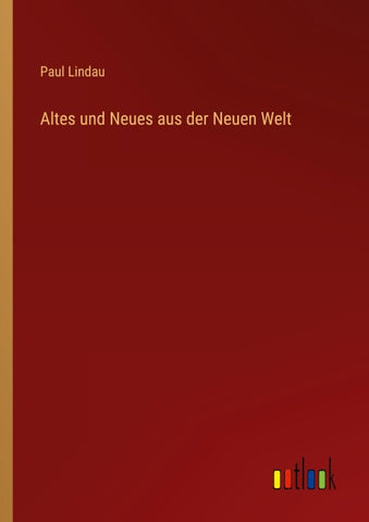 Altes und Neues aus der Neuen Welt