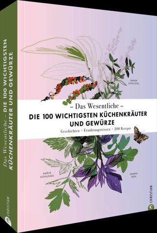 Das Wesentliche: Die wichtigsten Kräuter und Gewürze