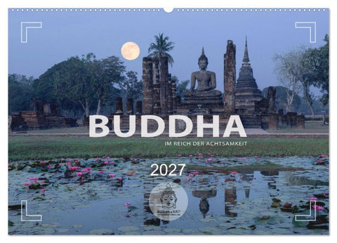 BUDDHA - Im Reich der Achtsamkeit (Wandkalender 2027 DIN A2 quer), CALVENDO Monatskalender