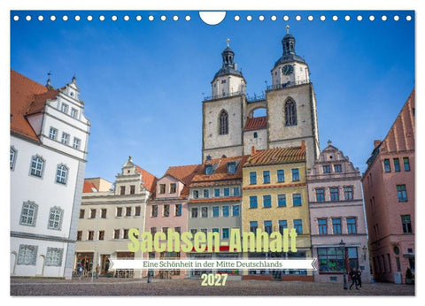 Sachsen-Anhalt - Eine Schönheit in der Mitte Deutschlands (Wandkalender 2027 DIN A4 quer), CALVENDO Monatskalender
